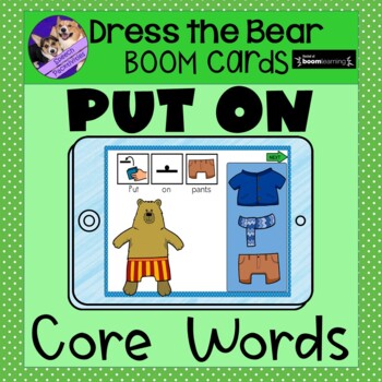 Preview of AAC Core Words: Put On BOOM Cards