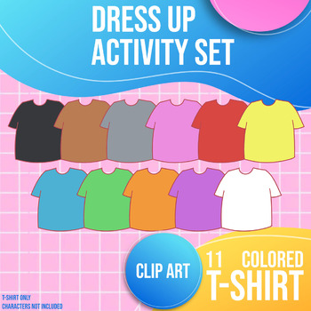 Dress up activity - T Shirt - Clip Art Set by Neechan Art | TpT