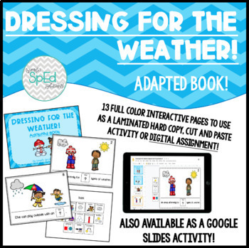 Preview of Dressing for the Weather! Adapted Book for Kinder/Autism/SpEd &Digital Activity!