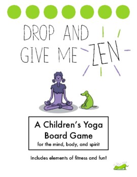 Preview of Drop and Give Me Zen: A Children's Yoga Board Game