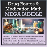 Drug Routes & Medication Math MEGA BUNDLE [32 Products] 50