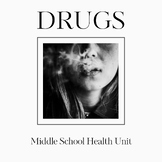 Drug Unit for Middle School Health: Health Lessons Across 