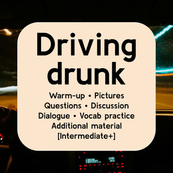 Preview of Drunk driving • ESL conversation for older students & adults • Intermediate+
