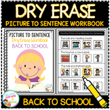 Dry Erase Picture to Sentence Workbook: Back to School