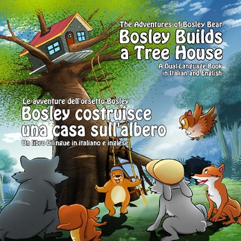 Preview of Dual Language Book - Italian-English - Bosley Builds a Tree House