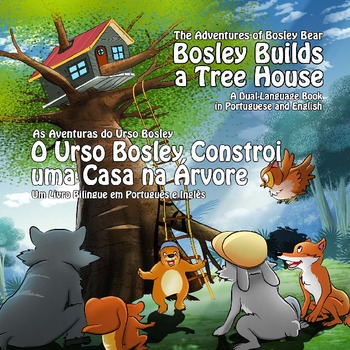 Preview of Dual Language Book - Portuguese-English - Bosley Builds a Tree House