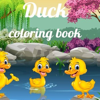 Preview of Duck Coloring Book For Kids And Toddlers! A Unique Collection Of Coloring Pages