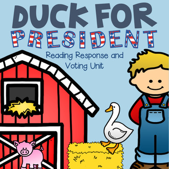 Preview of Duck For President: Reading Response and Voting Unit