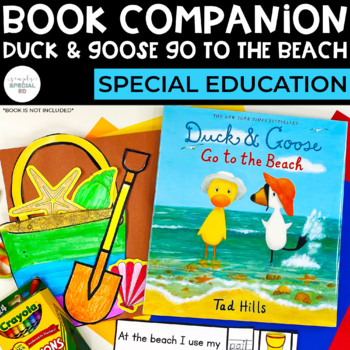 Preview of Duck & Goose Go to the Beach Book Companion | Special Education