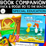 Duck & Goose Go to the Beach Book Companion | Special Education