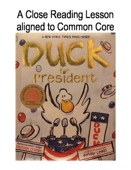 Preview of Duck for President {Close Reading Lesson aligned to Common Core}