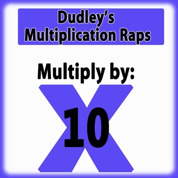 Preview of Dudley's Multiplication Raps: Multiply by 10's