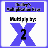 Dudley's Multiplication Raps: Multiply by 2's