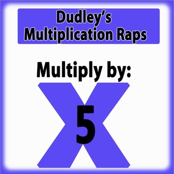 Preview of Dudley's Multiplication Raps: Multiply by 5's
