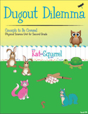 Dugout Dilemma - 2nd Grade Science Unit / Physical Science NGSS