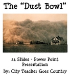The Dust Bowl History Power Point (powerpoint)