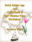 Dutch Golden Age and Tulip Mania in Four Minutes Video Worksheet