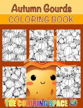 Preview of Dynamic Autumn Gourds Coloring Pages! A Fall Season Coloring Book for Any Age!