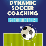 Dynamic Soccer Coaching | PE Soccer Unit