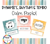Dynamics, Rhythm, and Tempo Posters- Calm Pastel Music Cla