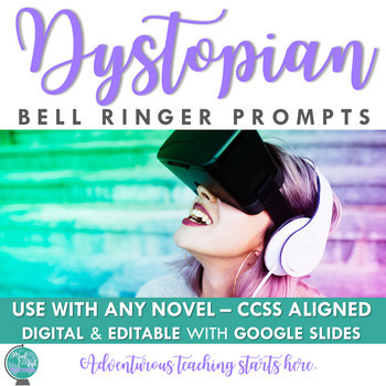 Preview of Dystopia Common Core Bell Ringers:  16 Writing Prompts for Any Novel