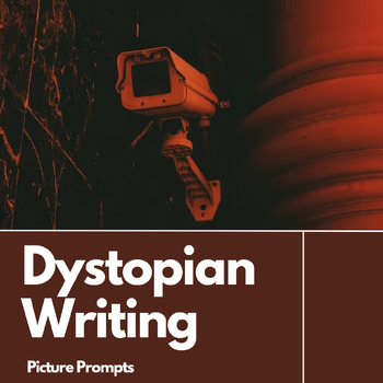Preview of Dystopian Creative Writing Picture Prompts for Narrative and Descriptive Writing