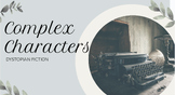 Dystopian Fiction: Complex Characters