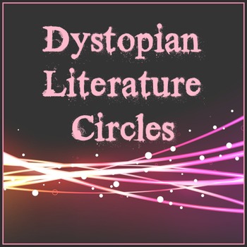 Preview of Dystopian Literature Circles: Engagement Through a Popular Genre