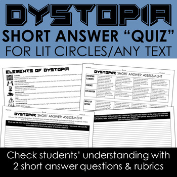 Preview of Dystopian Short Answer Assessment for ANY Text/Lit Circles: 2 Questions/Rubrics