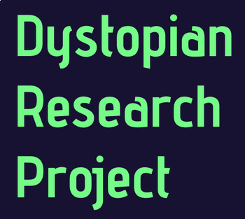 Preview of Dystopian Topics Research Project