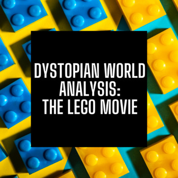 Preview of Dystopian World Analysis: The Lego Movie