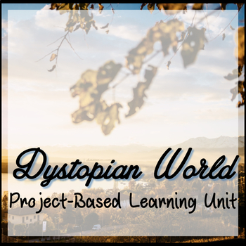 Preview of Dystopian World Creation Project-Based Learning Unit (Now with Digital Handouts)