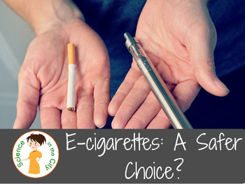 Preview of Science Article with Questions: E-Cigarettes: A Safer Choice?