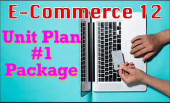 Preview of E-Commerce 12- General Unit Plan Package