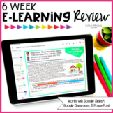 E-Learning 6 Week Spiral Review (Distance Learning)