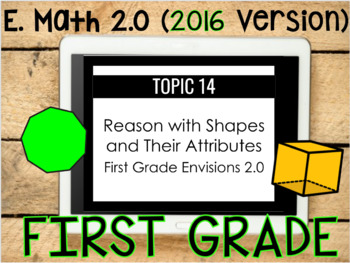 E. Math 2.0:First Grade-Topic 14-2D & 3D shapes-ALL minilessons [G.Slides]