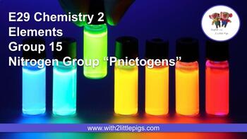 Preview of E29 Chemistry - Group 15 Nitrogen Group