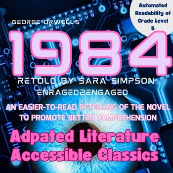 Preview of E2E Adapted Lit: Easier-to-Read 1984----SPED, ELL, Comprehension