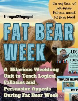 Preview of E2E Fat Bear Week Propaganda: 1-Week Unit Logical Fallacies Persuasive Appeals