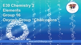 E30 Chemistry - Group 16 Oxygen Group