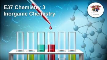 Preview of E37 Chemistry - Inorganic Chemistry