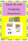 EAL/D Vocabulary Complete Beginner Units x30  (PowerPoints