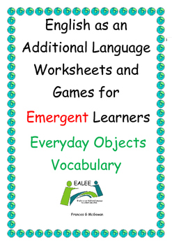 Preview of EAL / ESL/ EFL / ELL/ ELD Worksheets and Games for Emergent Learners