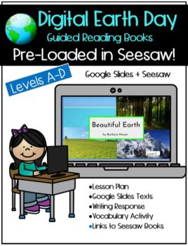 Preview of EARTH DAY BEAUTIFUL EARTH  Digital Books: Multilevel A-D:  Google SEESAW Books
