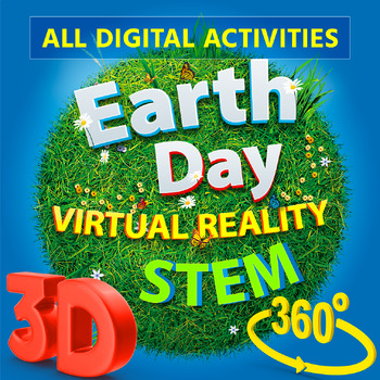 Preview of EARTH DAY DIGITAL ACTIVITIES VIRTUAL REALITY /3D