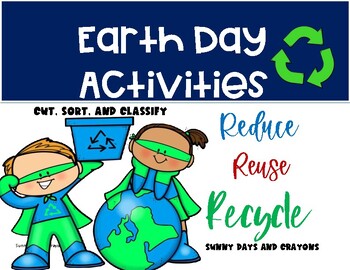 Preview of EARTH DAY FUN 15 ACTIVITIES EARTH DAY SORTING ACTIVITIES EARTH DAY CUT AND PASTE