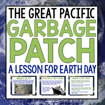 Preview of Earth Day - The Great Pacific Garbage Patch Presentation, Handout, & Assignment
