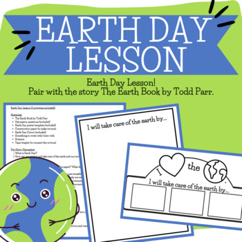 Preview of EARTH DAY LESSON | The Earth Book by Todd Parr Book Companion
