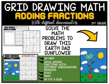 Preview of EARTH DAY SUNFLOWER Grid Math ADDING FRACTIONS WITH DIFFERENT DENOMINATORS