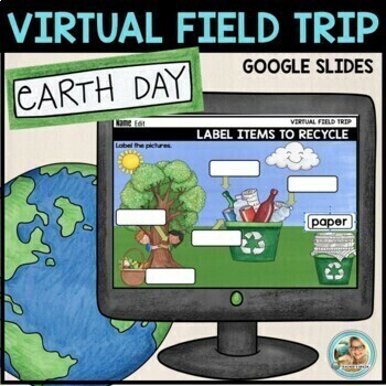 Preview of EARTH DAY Virtual Field Trip - RECYCLING End of the Year Activities